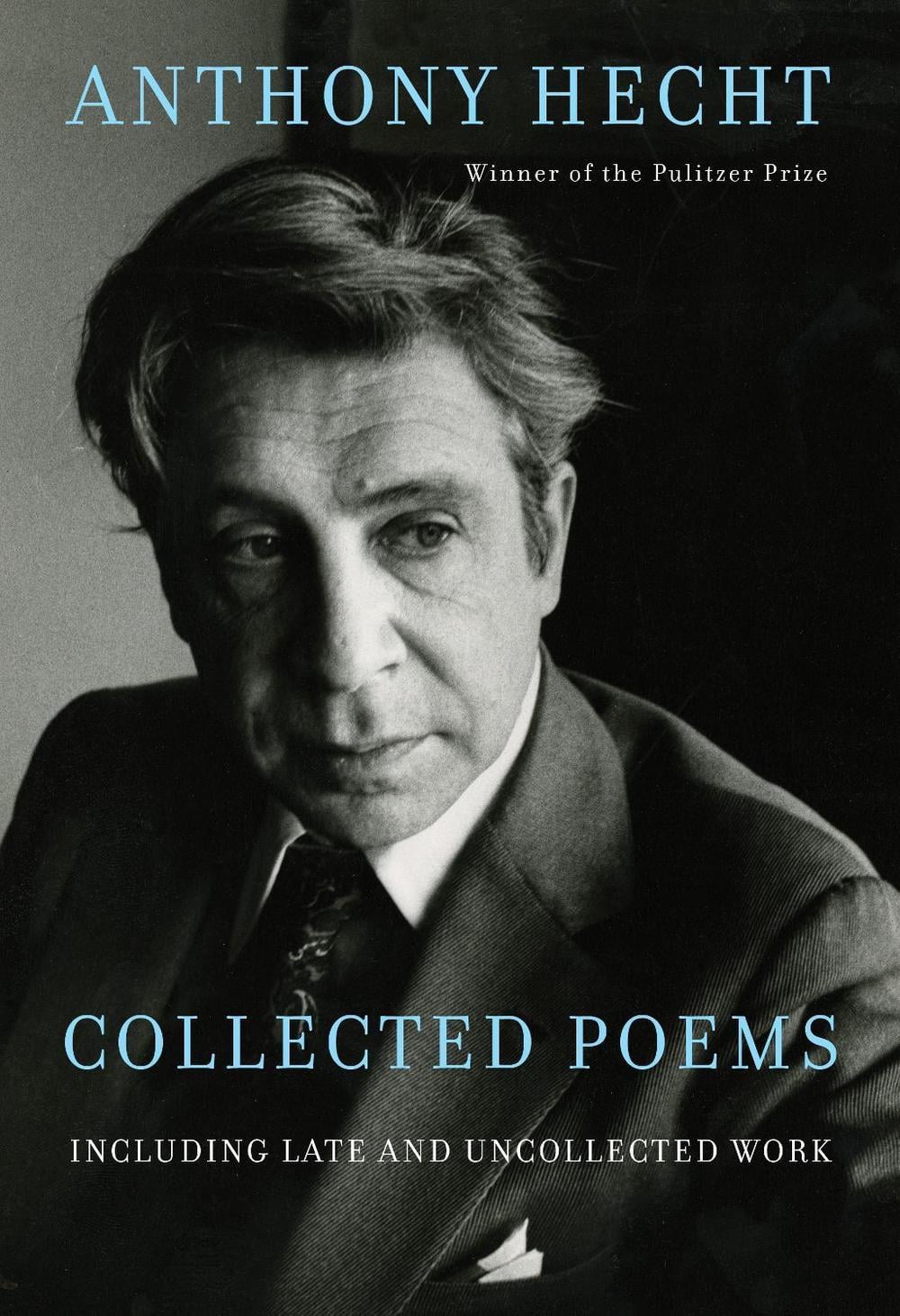 Collected Poems of Anthony Hecht by Anthony Hecht - ISBN: 9780593319192