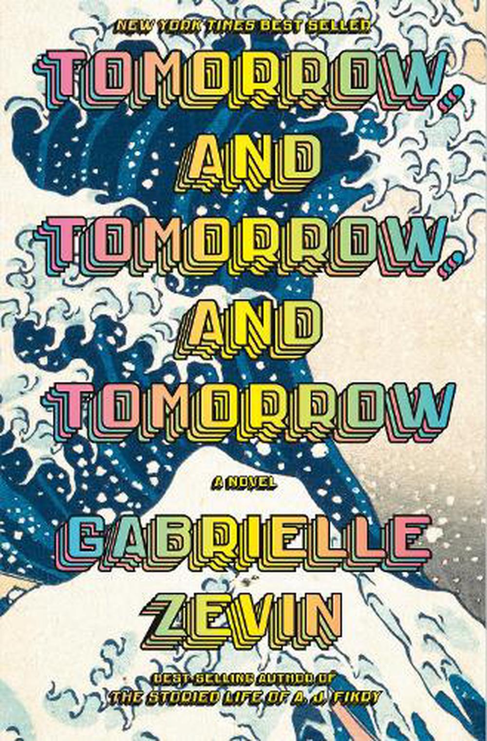 tomorrow-and-tomorrow-and-tomorrow-a-novel-by-gabrielle-zevin