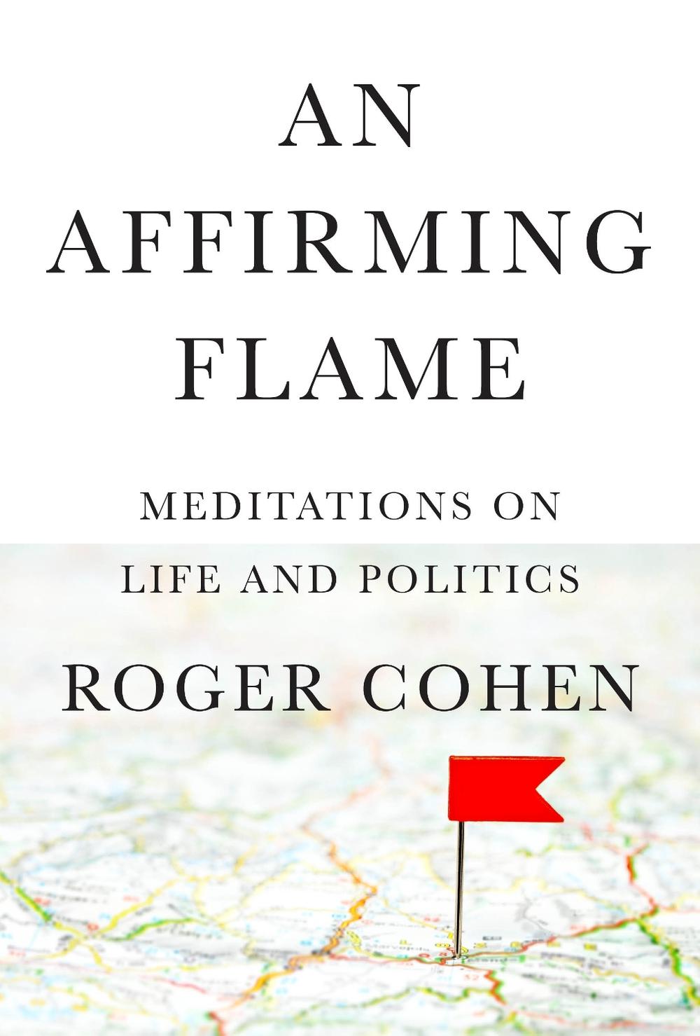 Affirming Flame, An by Roger Cohen - ISBN: 9780593321522