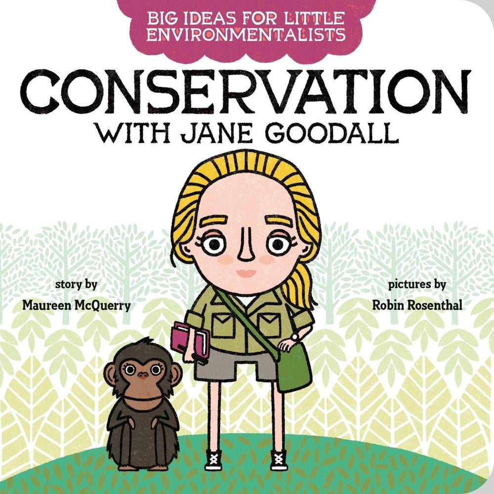 Big Ideas for Little Environmentalists: Conservation with Jane Goodall by Maureen McQuerry - ISBN: 9780593323601