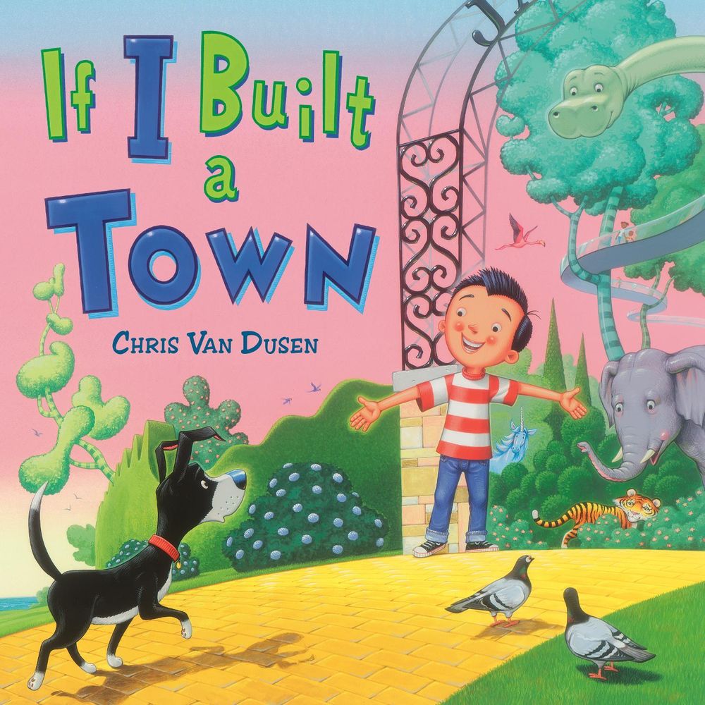 If I Built a Town by Chris Van Dusen - ISBN: 9780593324981