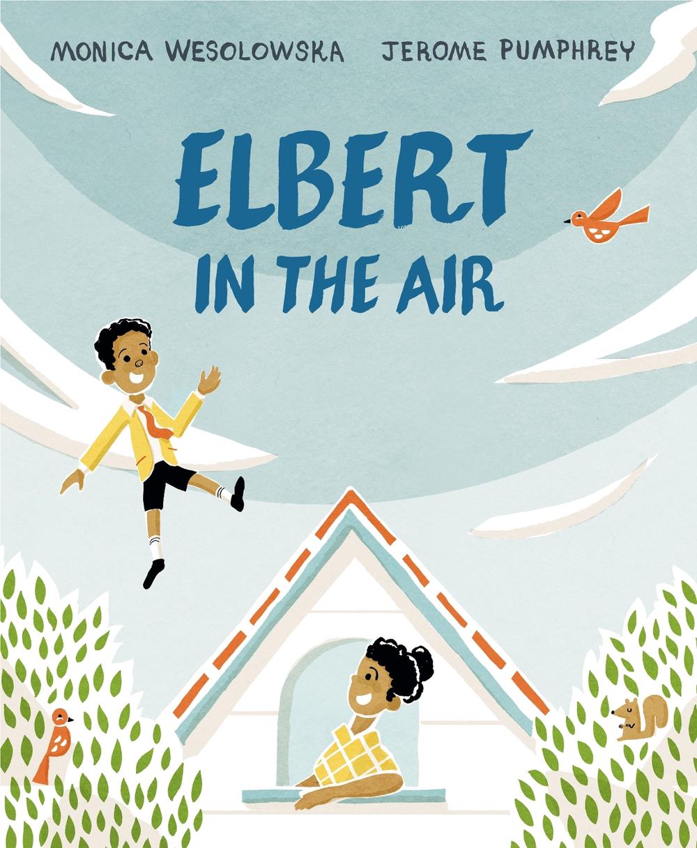 Elbert in the Air by Monica Wesolowska - ISBN: 9780593325209