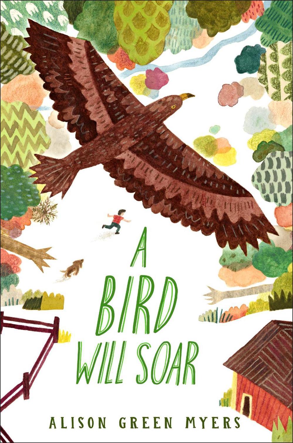 A Bird Will Soar by Alison Green Myers - ISBN: 9780593325674
