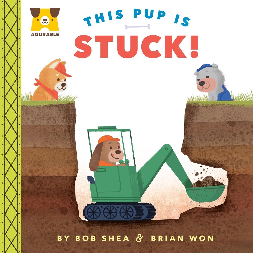 Adurable: This Pup Is Stuck! by Bob Shea - ISBN: 9780593325926