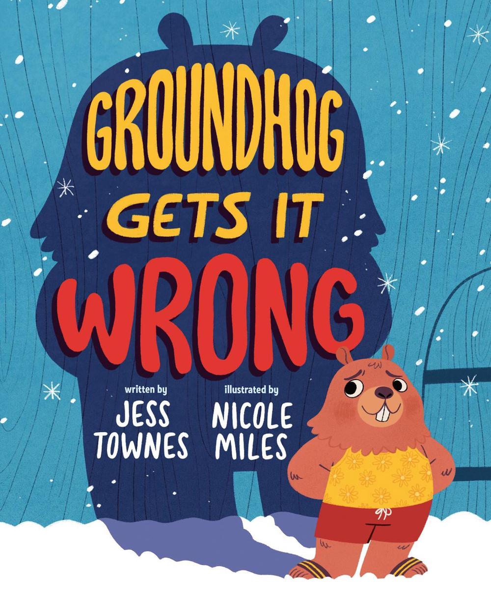 Groundhog Gets It Wrong by Jessica Townes - ISBN: 9780593326152