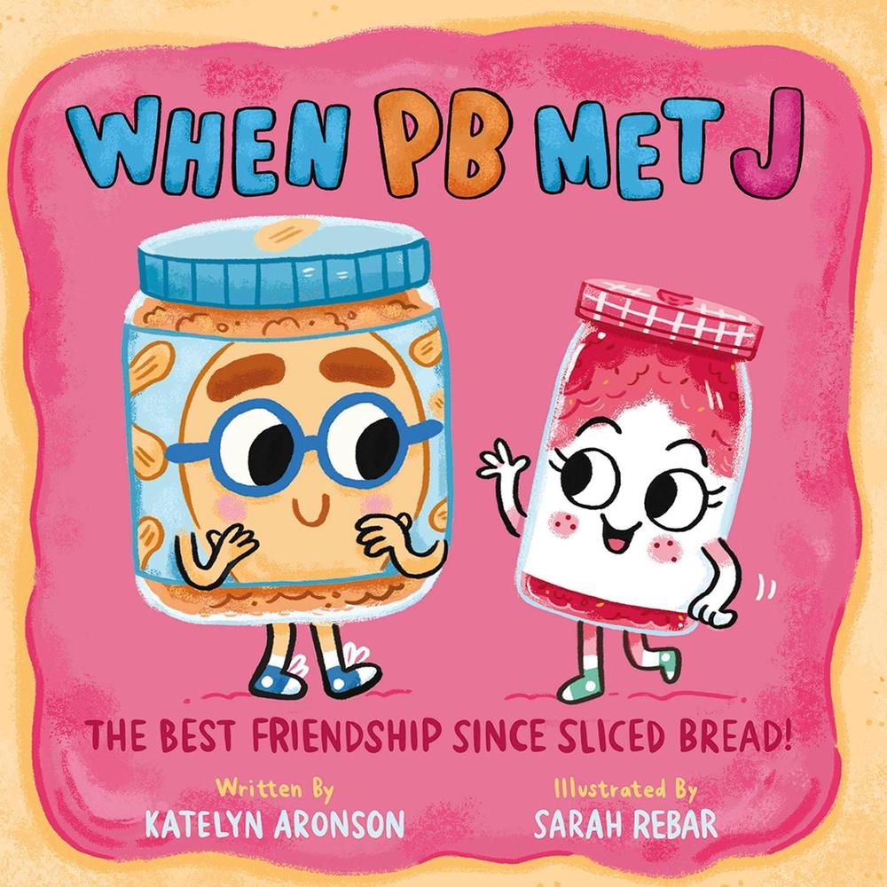 When PB Met J by Katelyn Aronson - ISBN: 9780593327395