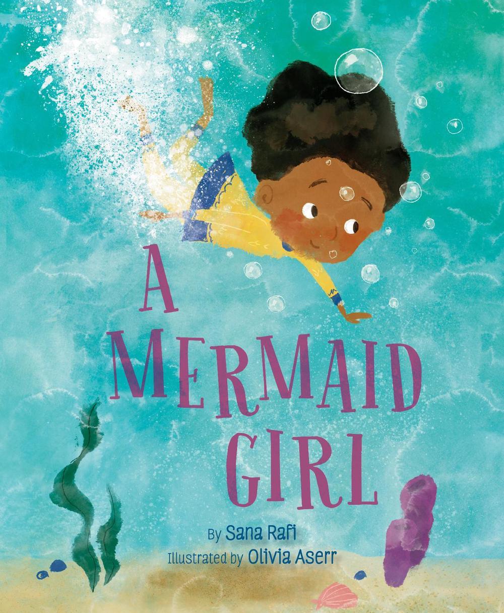 A Mermaid Girl by Sana Rafi - ISBN: 9780593327609