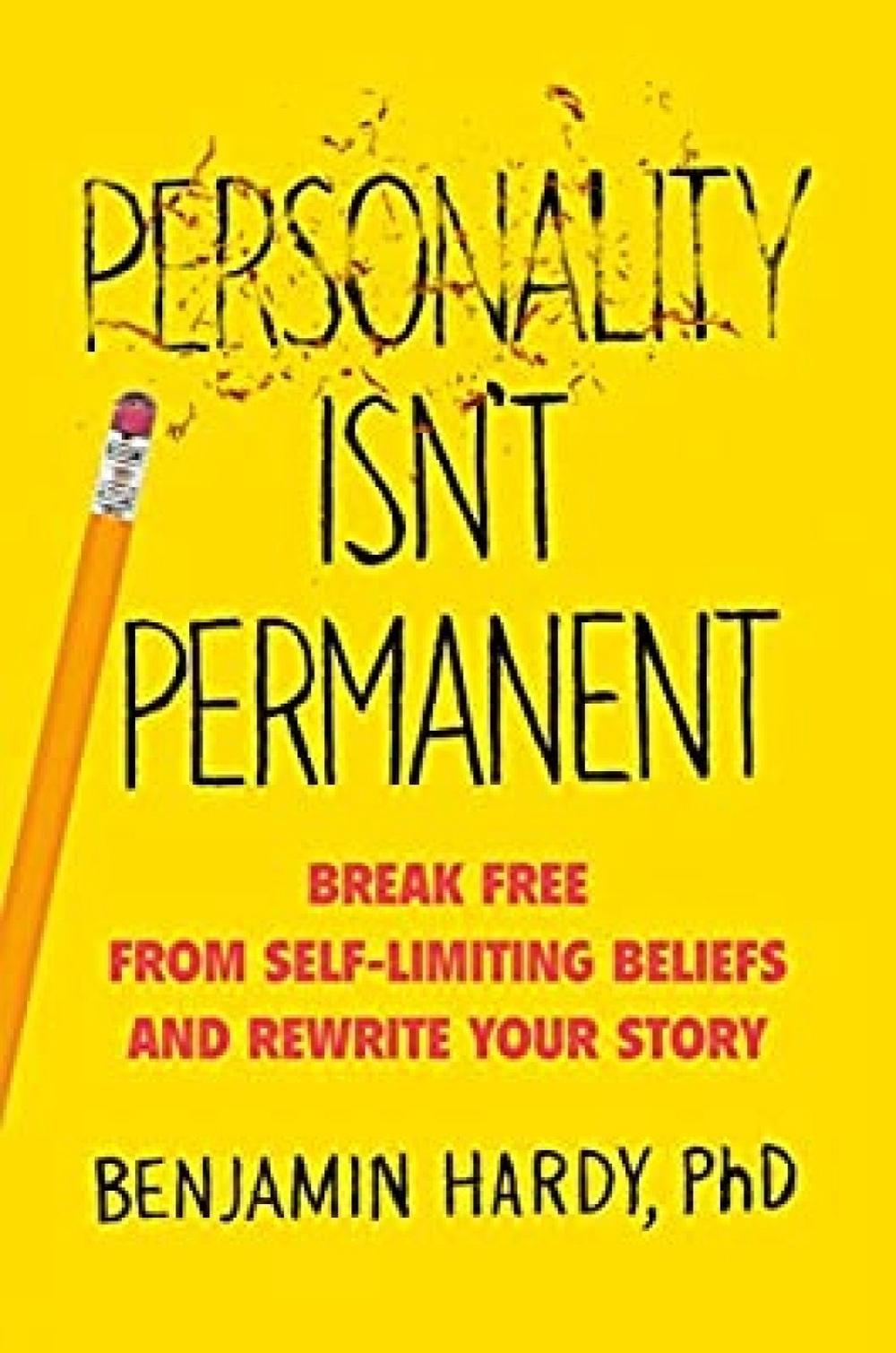 Personality Isn't Permanent by Benjamin Hardy - ISBN: 9780593328965