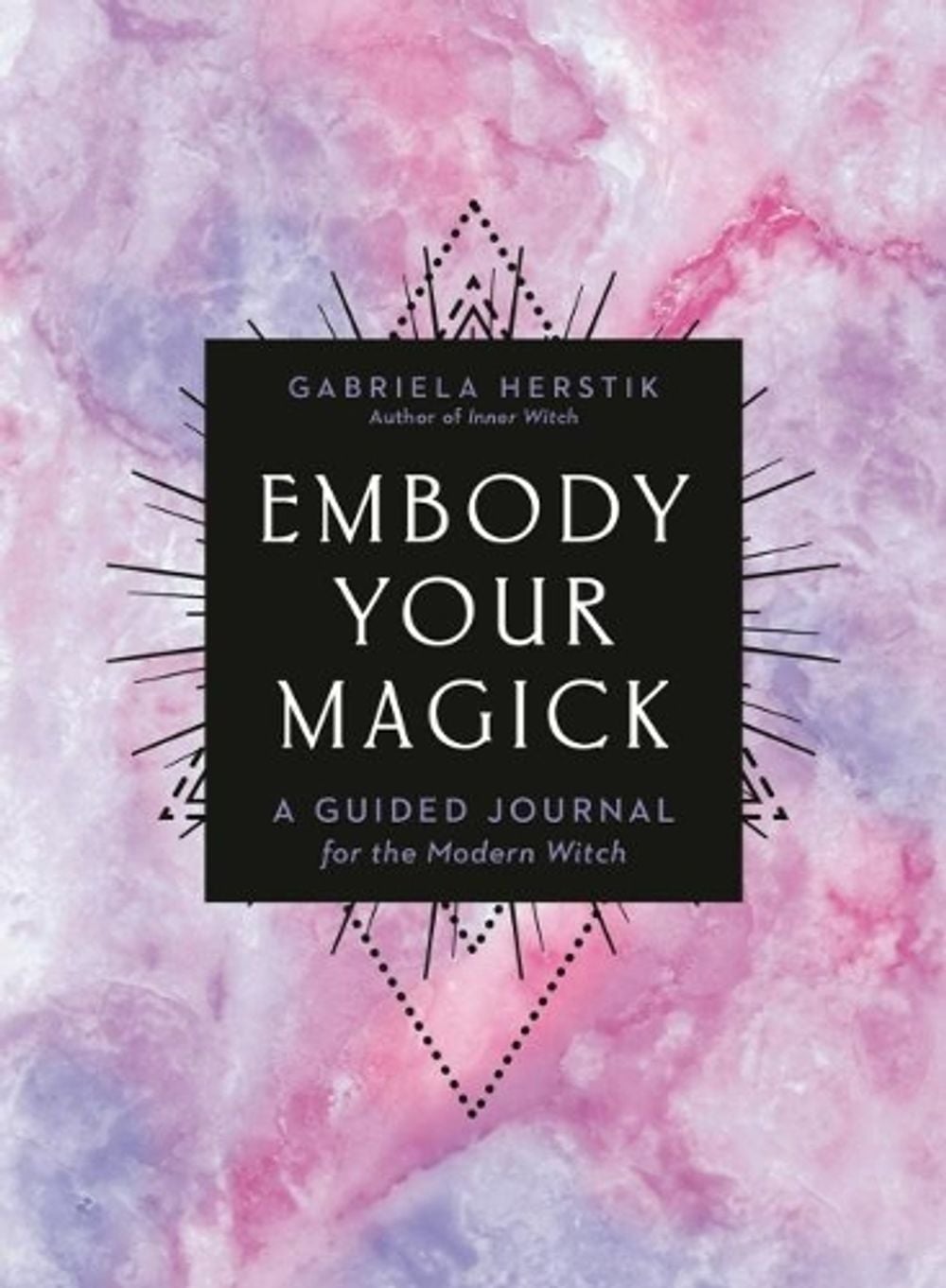 Embody Your Magick by Gabriela Herstik - ISBN: 9780593329542