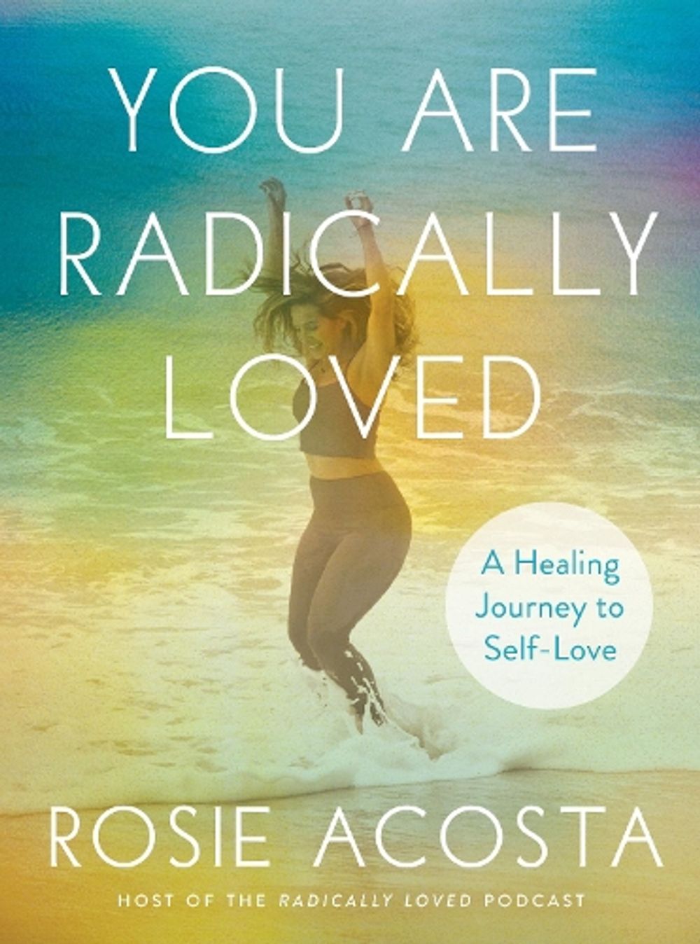 You are Radically Loved by Rosie Acosta - ISBN: 9780593330159