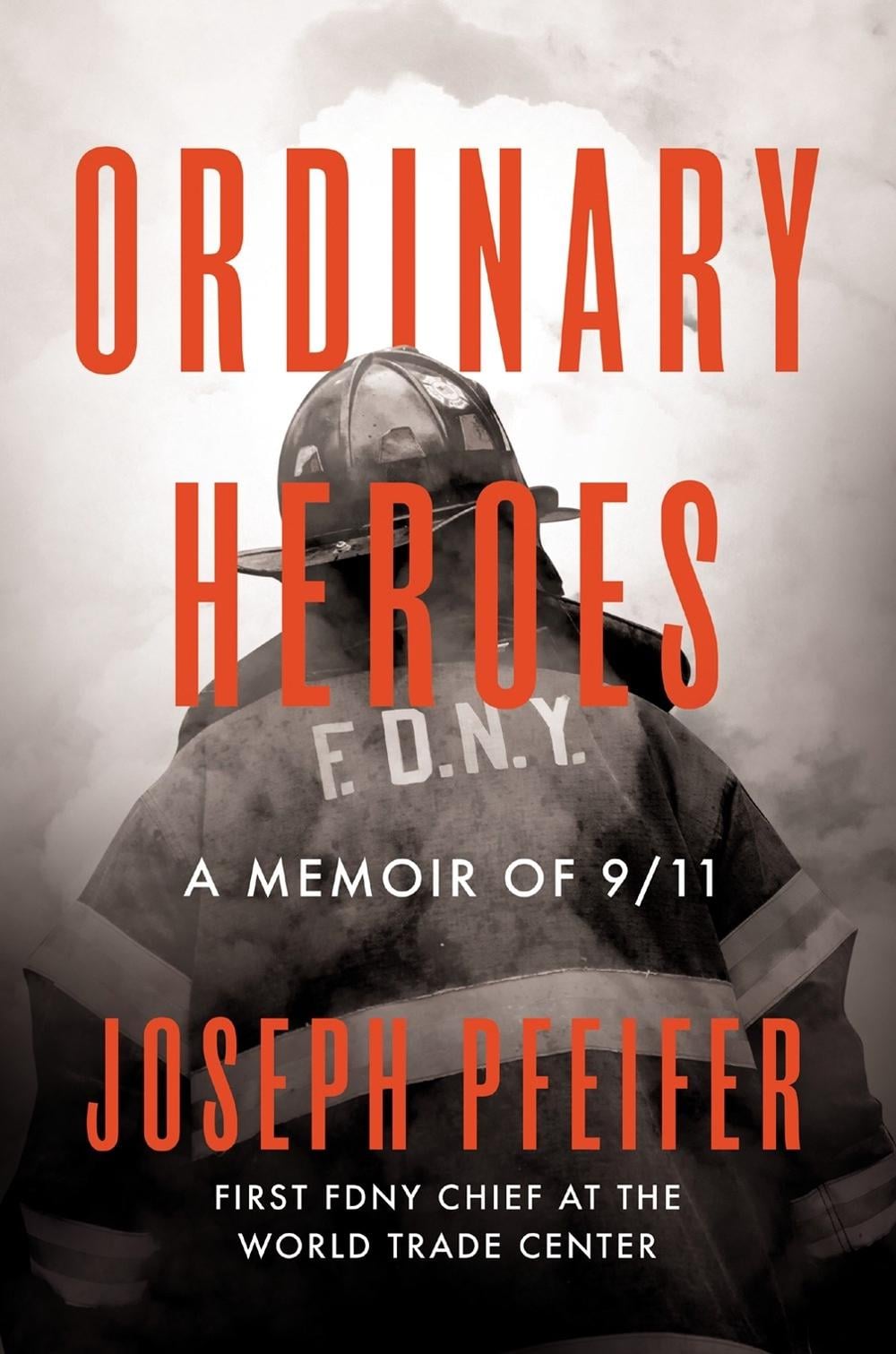 Ordinary Heroes by Joseph Pfeifer - ISBN: 9780593330258