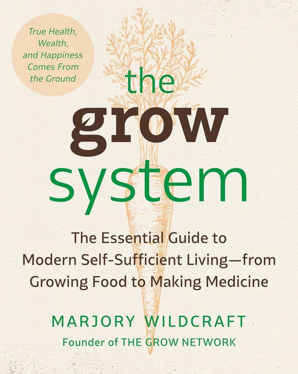 The Grow System by Marjory Wildcraft - ISBN: 9780593330364