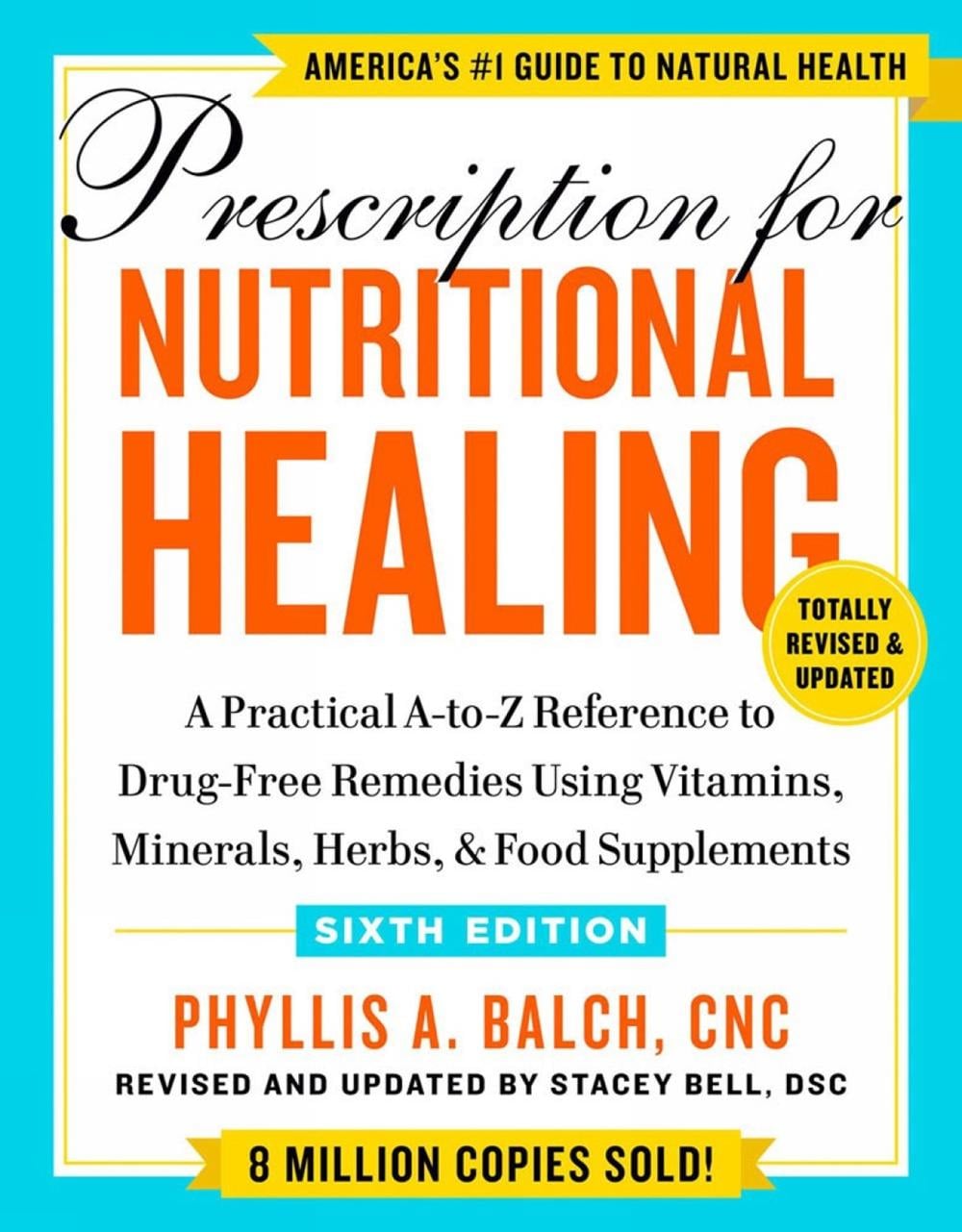 Prescription for Nutritional Healing, Sixth Edition by Phyllis A. Balch - ISBN: 9780593330586