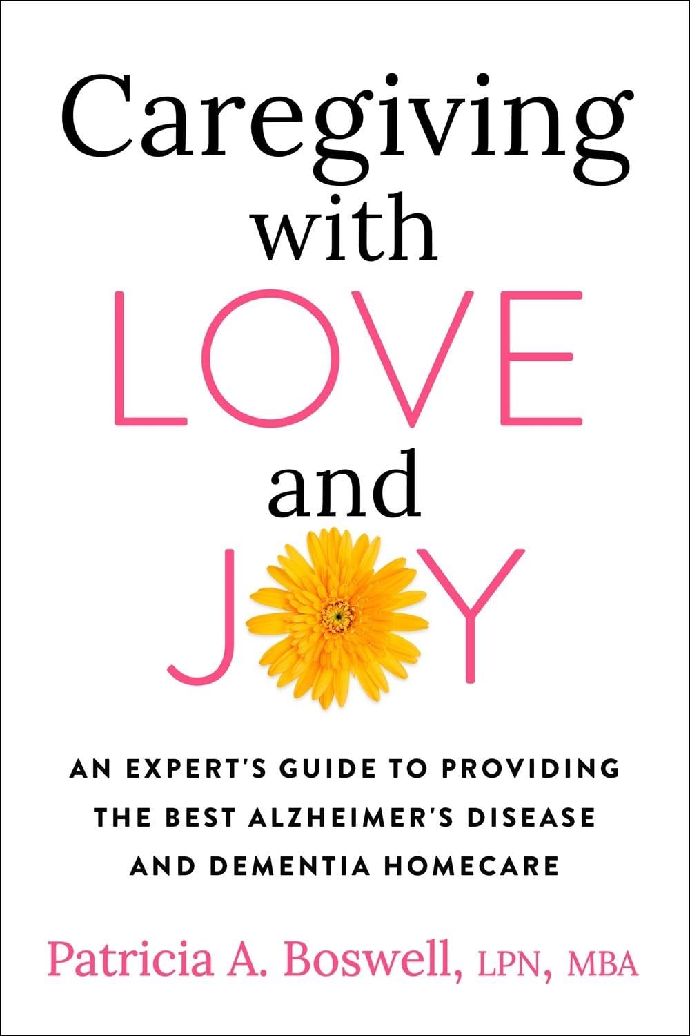 Caregiving with Love and Joy by Patricia A. Boswell - ISBN: 9780593330692