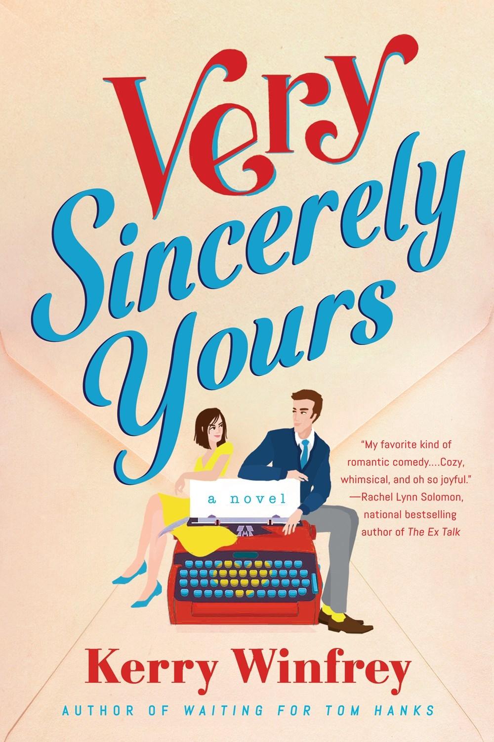 Very Sincerely Yours by Kerry Winfrey - ISBN: 9780593333419
