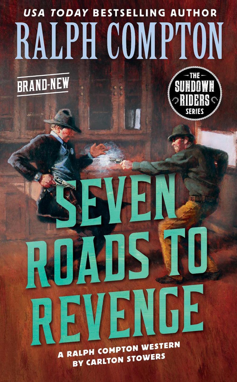 Ralph Compton Seven Roads to Revenge by Carlton Stowers - ISBN: 9780593333938
