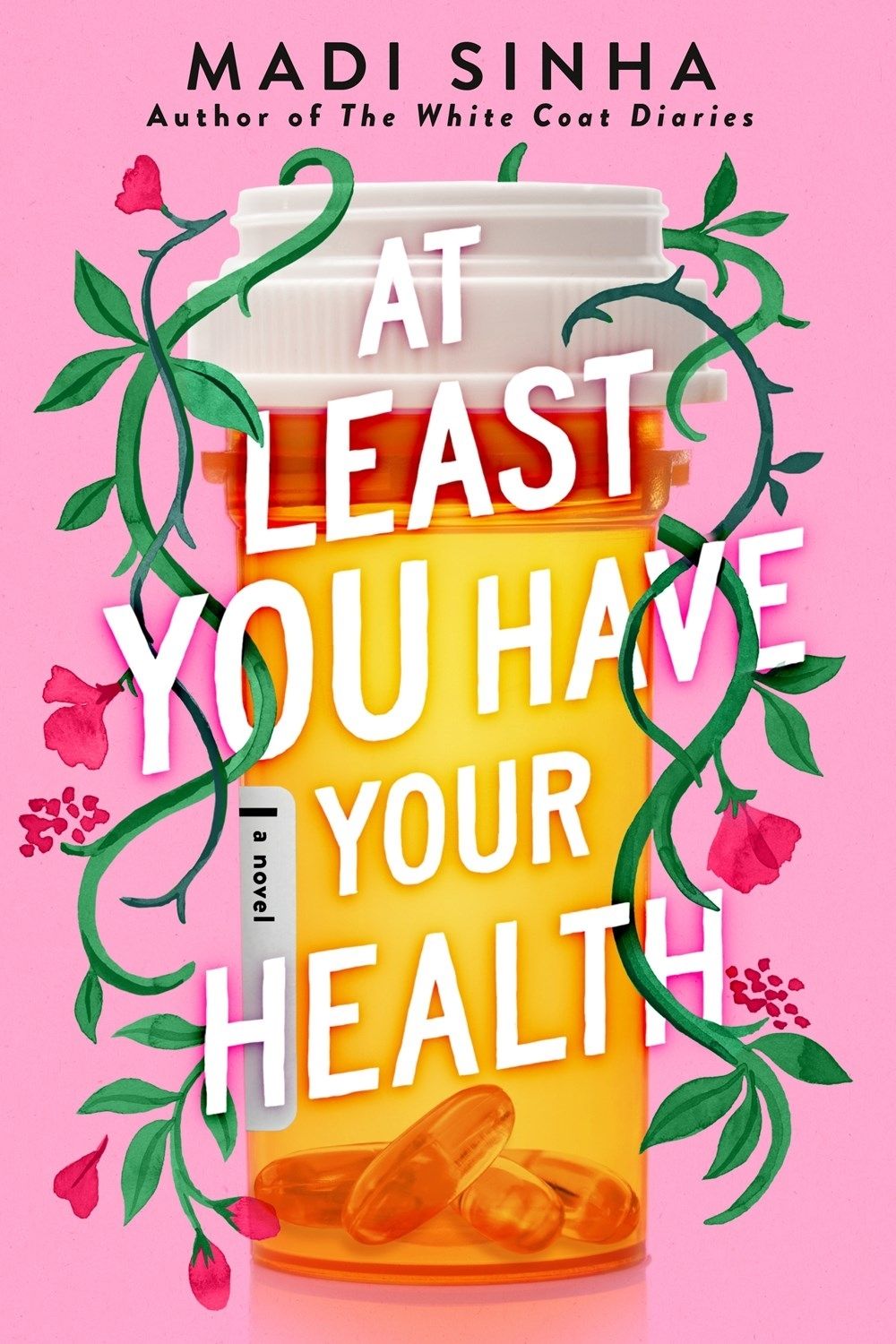 At Least You Have Your Health by Madi Sinha - ISBN: 9780593334256
