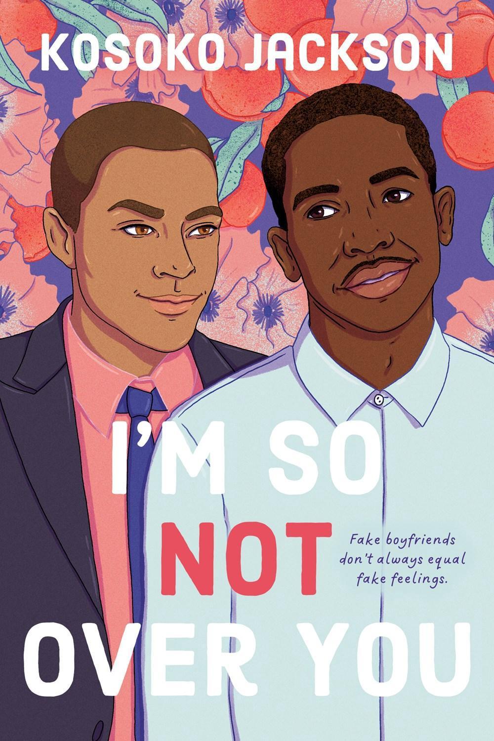 I'm So (Not) Over You by Kosoko Jackson - ISBN: 9780593334447