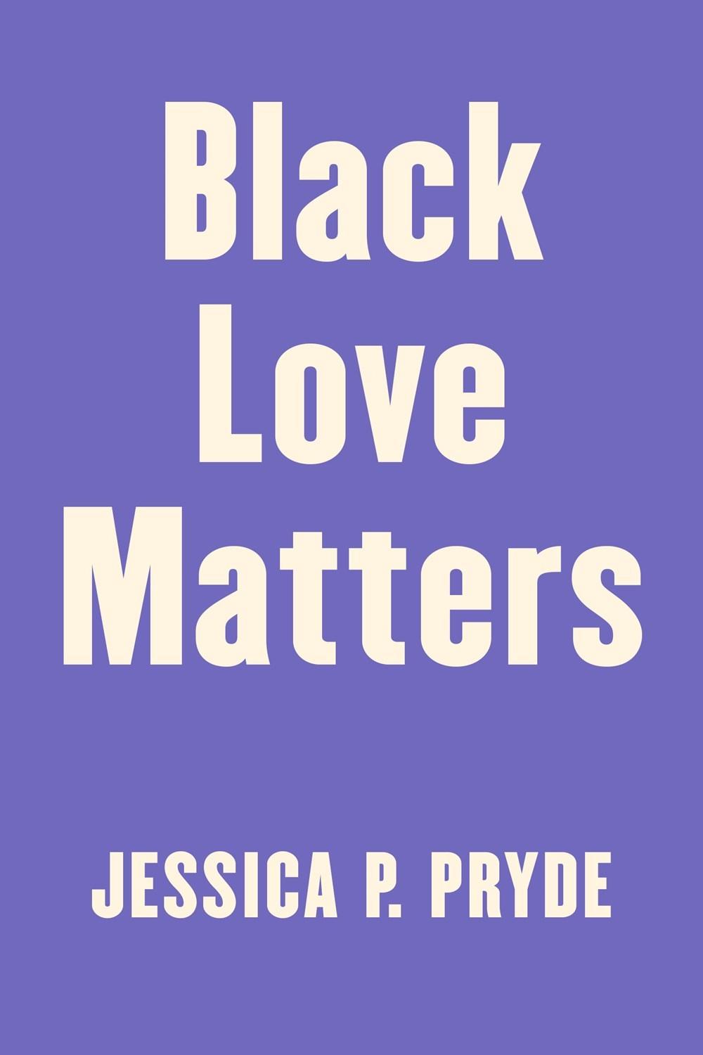 Black Love Matters by Jessica P. Pryde - ISBN: 9780593335772