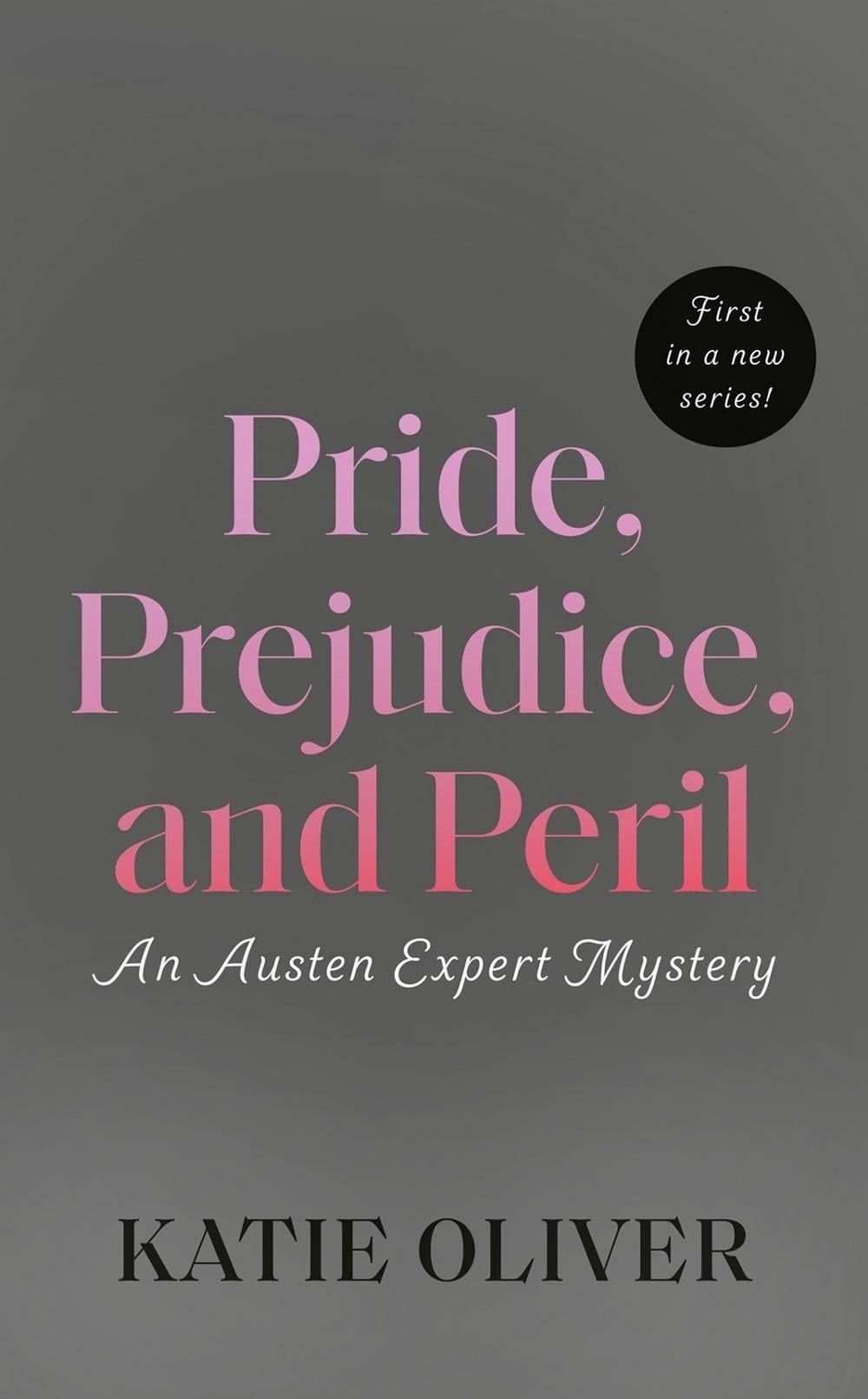 Pride, Prejudice, and Peril by Katie Oliver - ISBN: 9780593337615