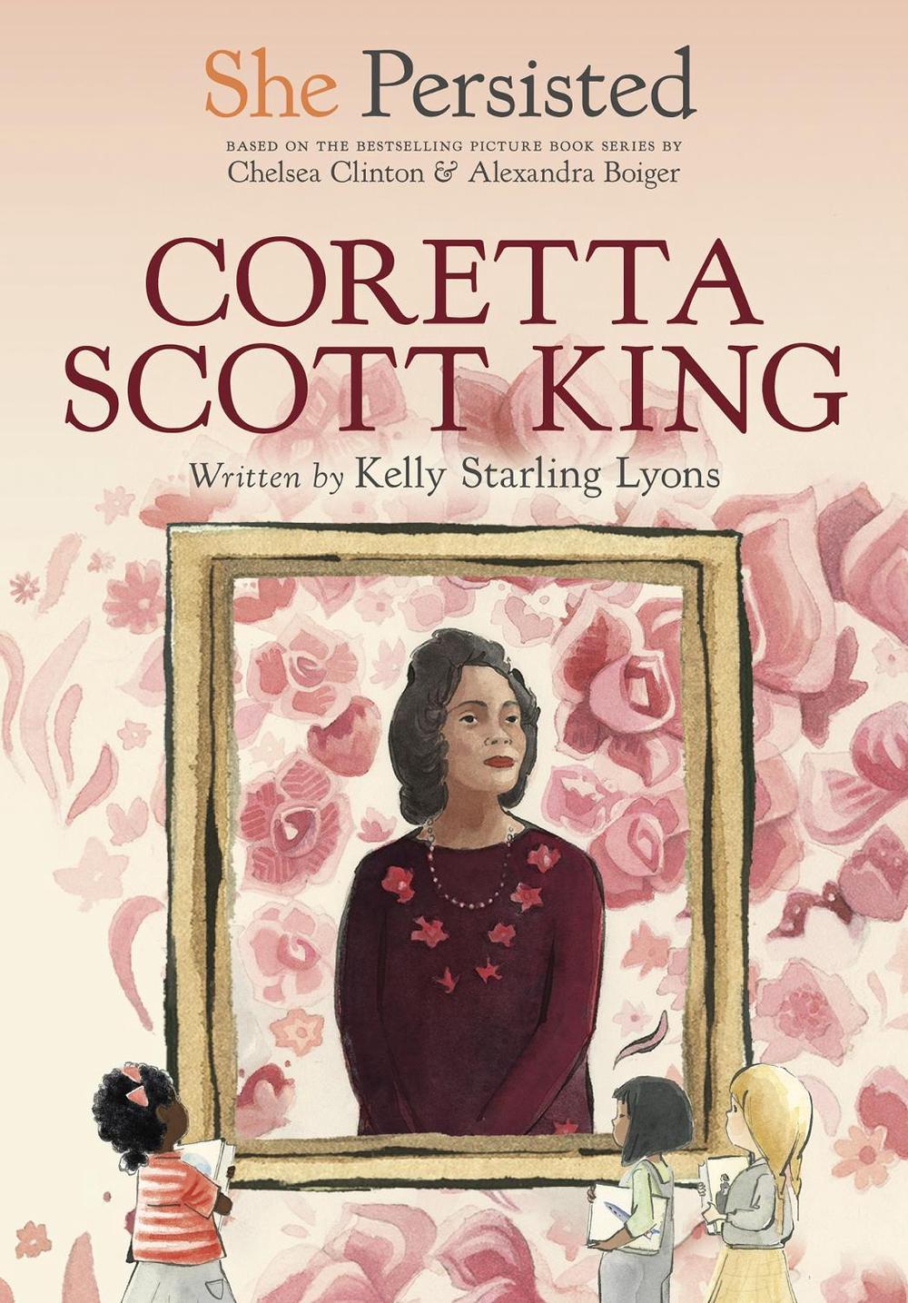 She Persisted: Coretta Scott King by Kelly Starling Lyons - ISBN: 9780593353523
