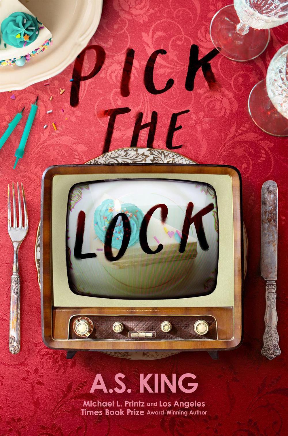 Pick the Lock by A.S. King - ISBN: 9780593353981