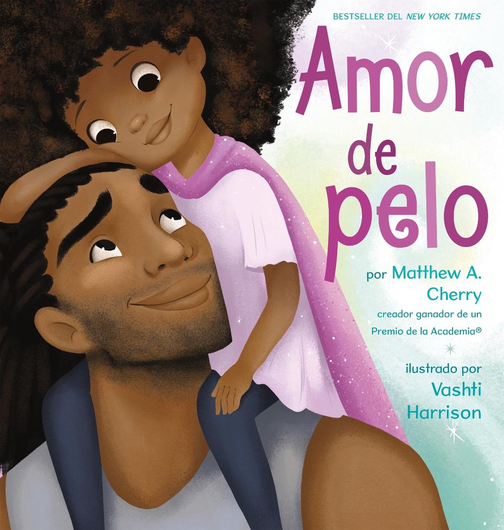 Amor de pelo by Matthew A. Cherry - ISBN: 9780593354773