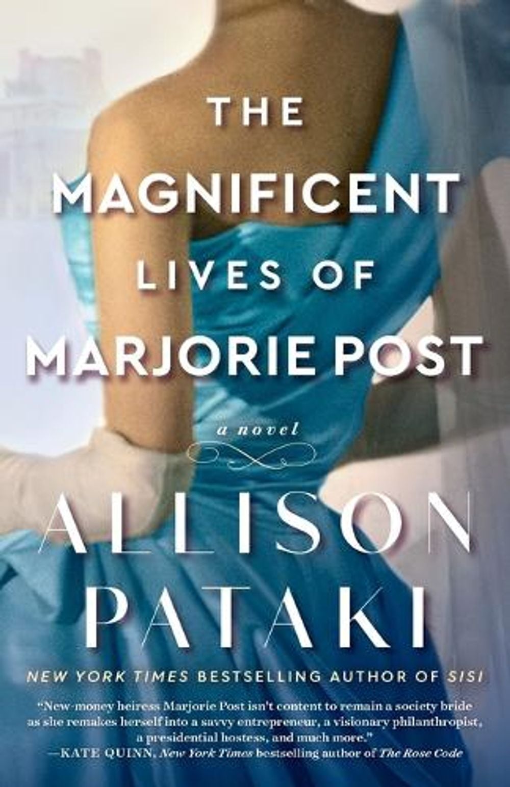 The Magnificent Lives of Marjorie Post by Allison Pataki - ISBN: 9780593355701