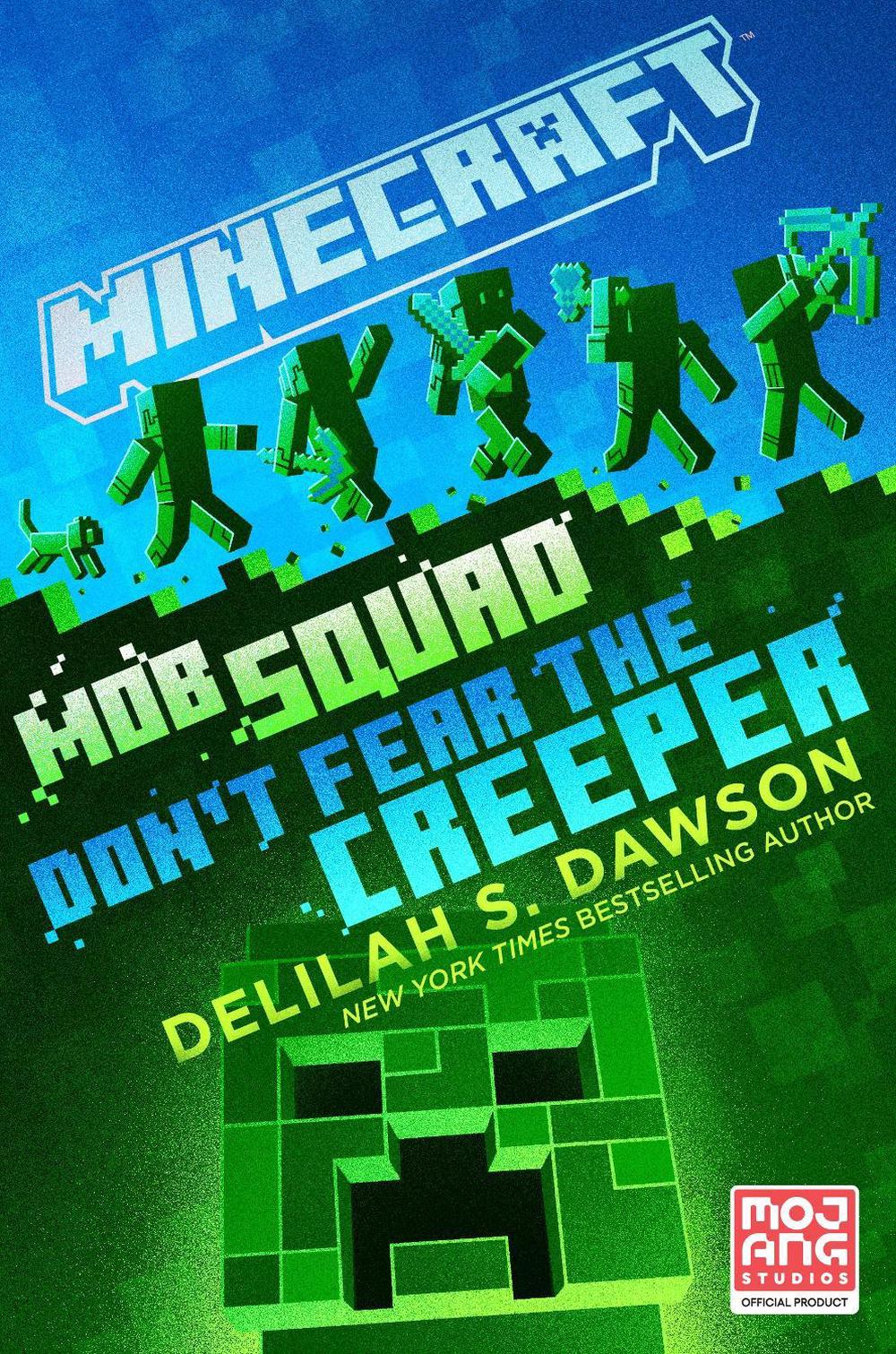 Minecraft: Mob Squad: Don't Fear the Creeper by Delilah S. Dawson - ISBN: 9780593355817