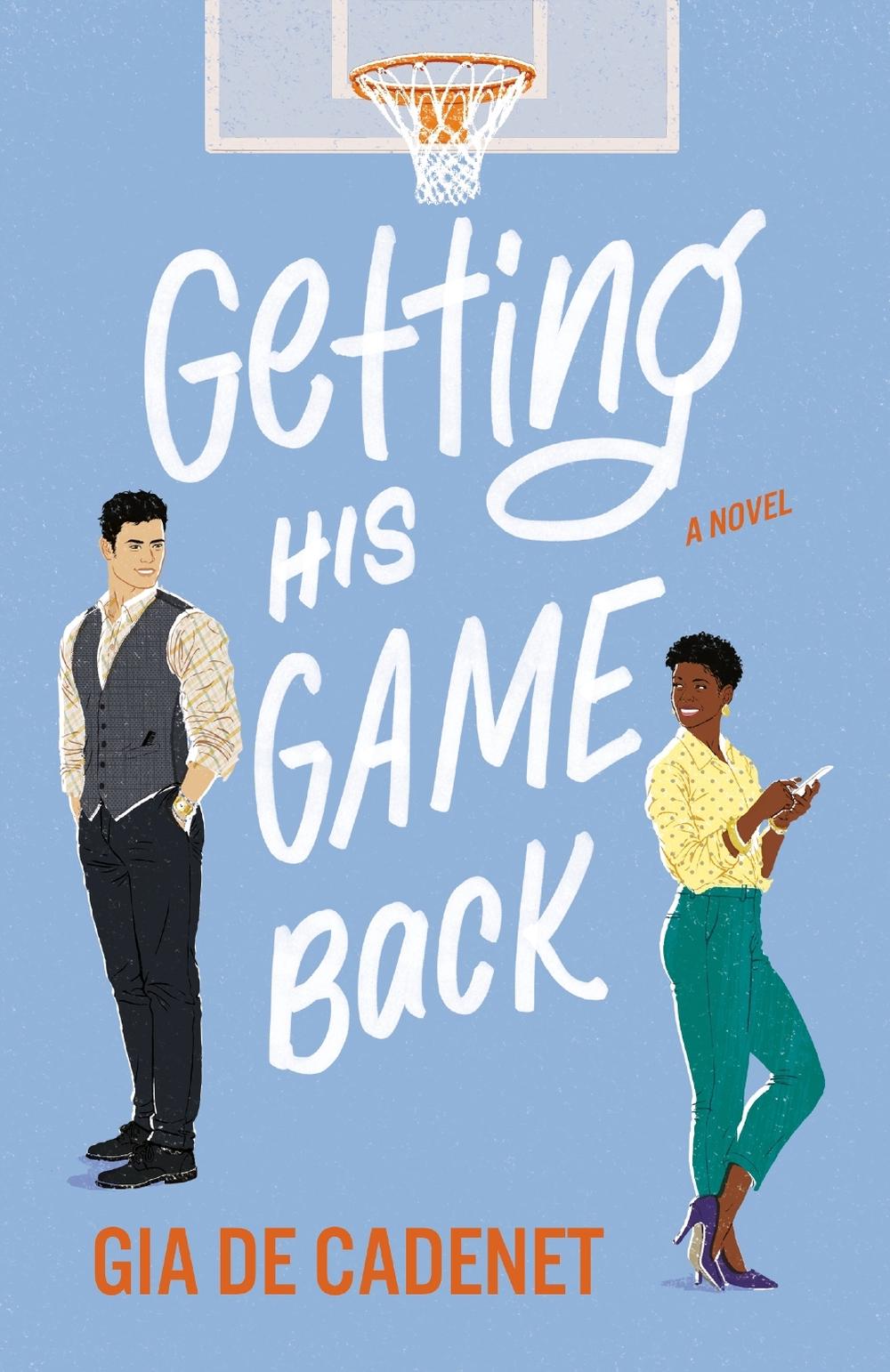 Getting His Game Back by Gia De Cadenet - ISBN: 9780593356623