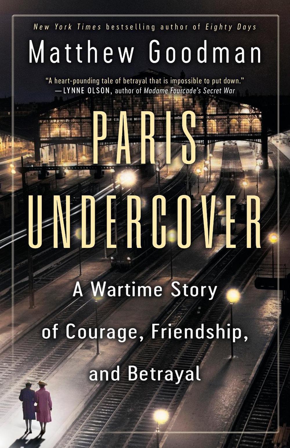 Paris Undercover by Matthew Goodman - ISBN: 9780593358948