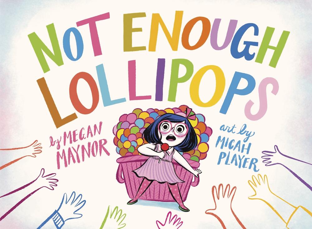 Not Enough Lollipops by Megan Maynor - ISBN: 9780593372562