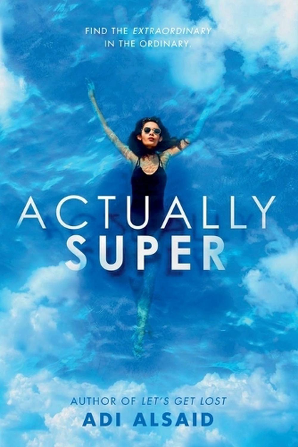 Actually Super by Adi Alsaid - ISBN: 9780593375839