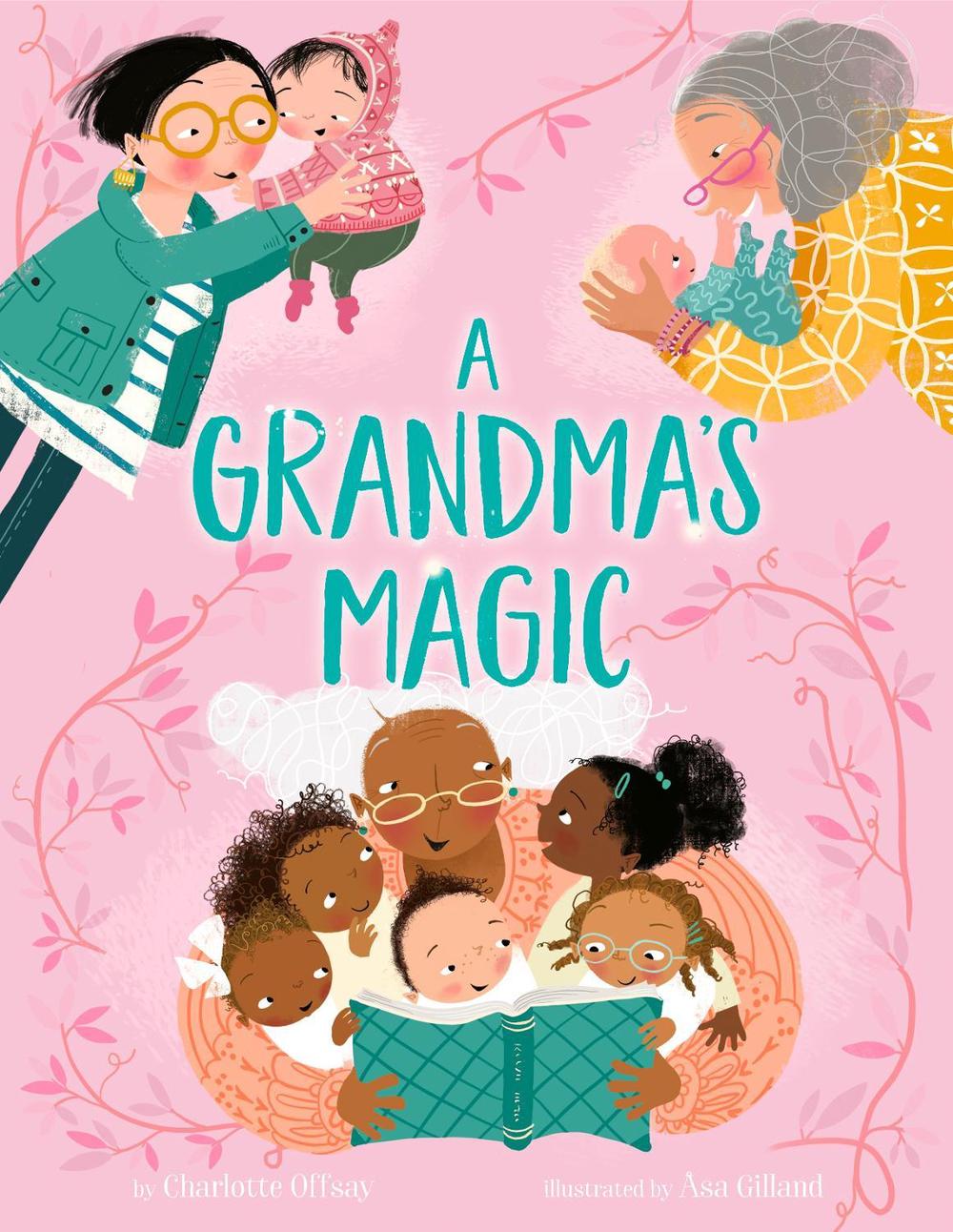 A Grandma's Magic by Charlotte Offsay - ISBN: 9780593376003