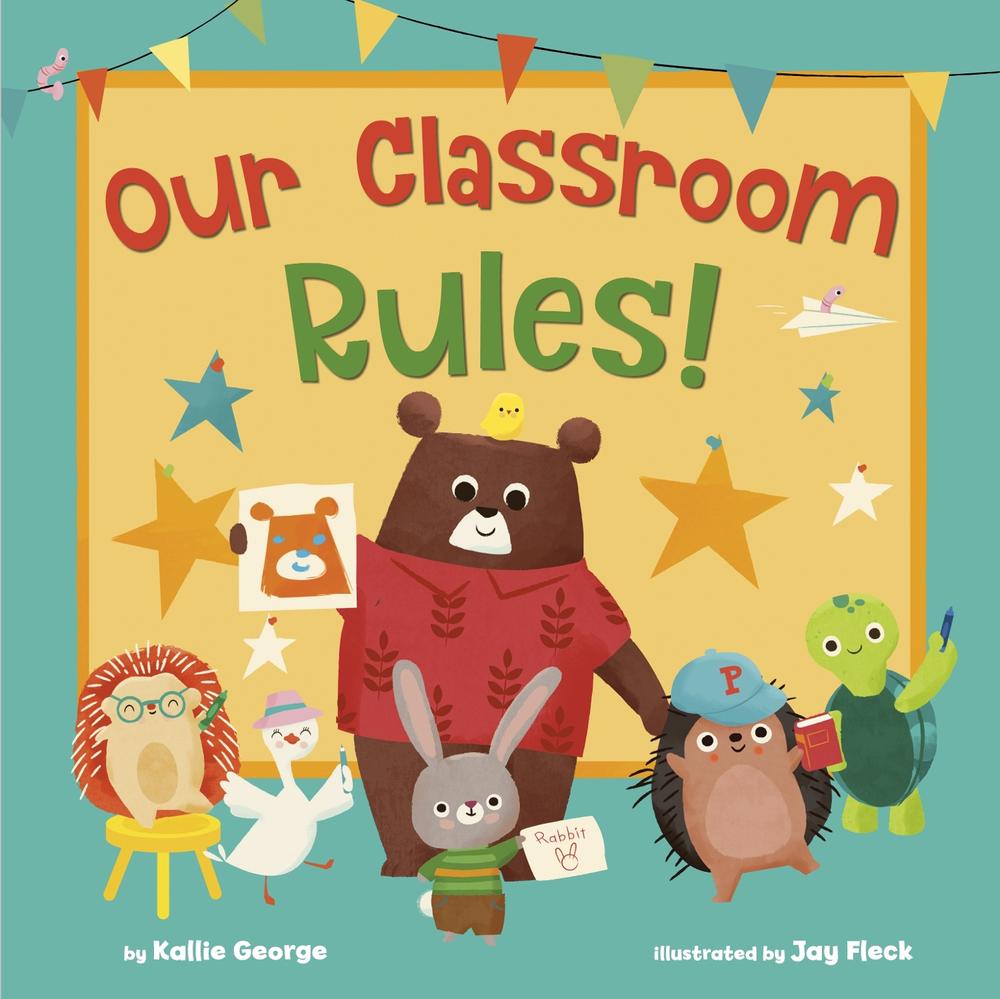 Our Classroom Rules! by Kallie George - ISBN: 9780593378786
