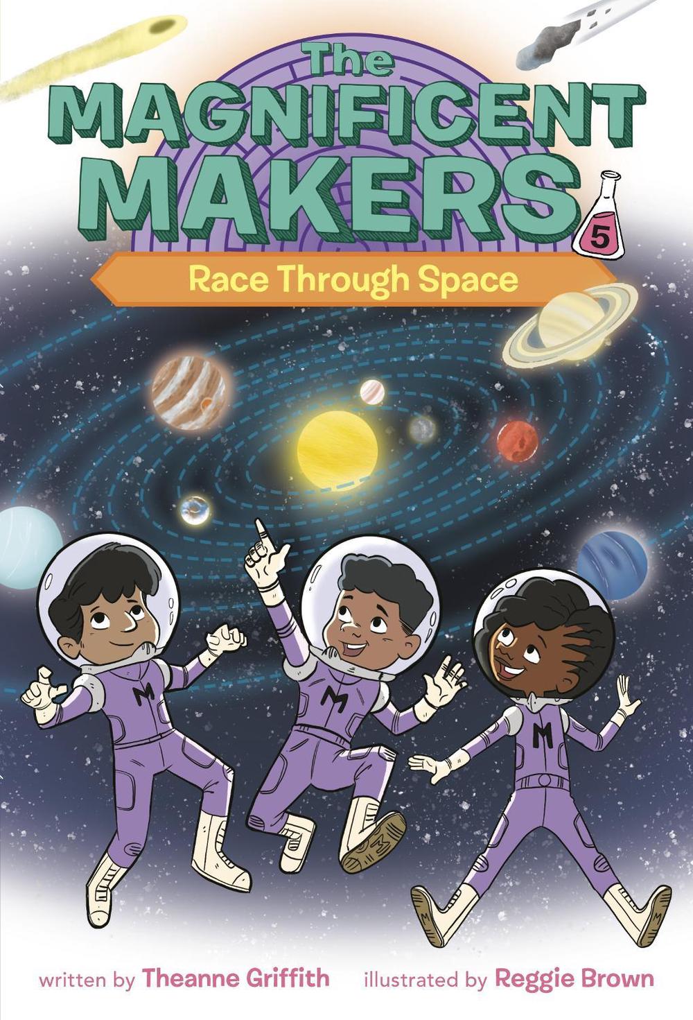 The Magnificent Makers #5: Race Through Space by Theanne Griffith - ISBN: 9780593379639