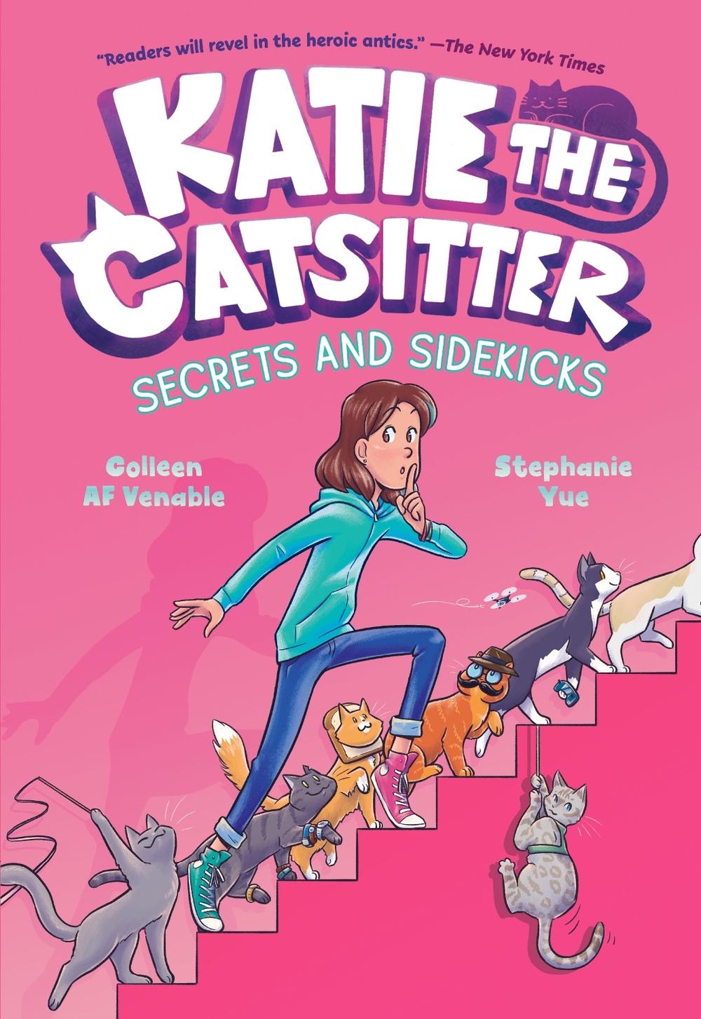 Katie the Catsitter 3: Secrets and Sidekicks by Stephanie Yue - ISBN: 9780593379721