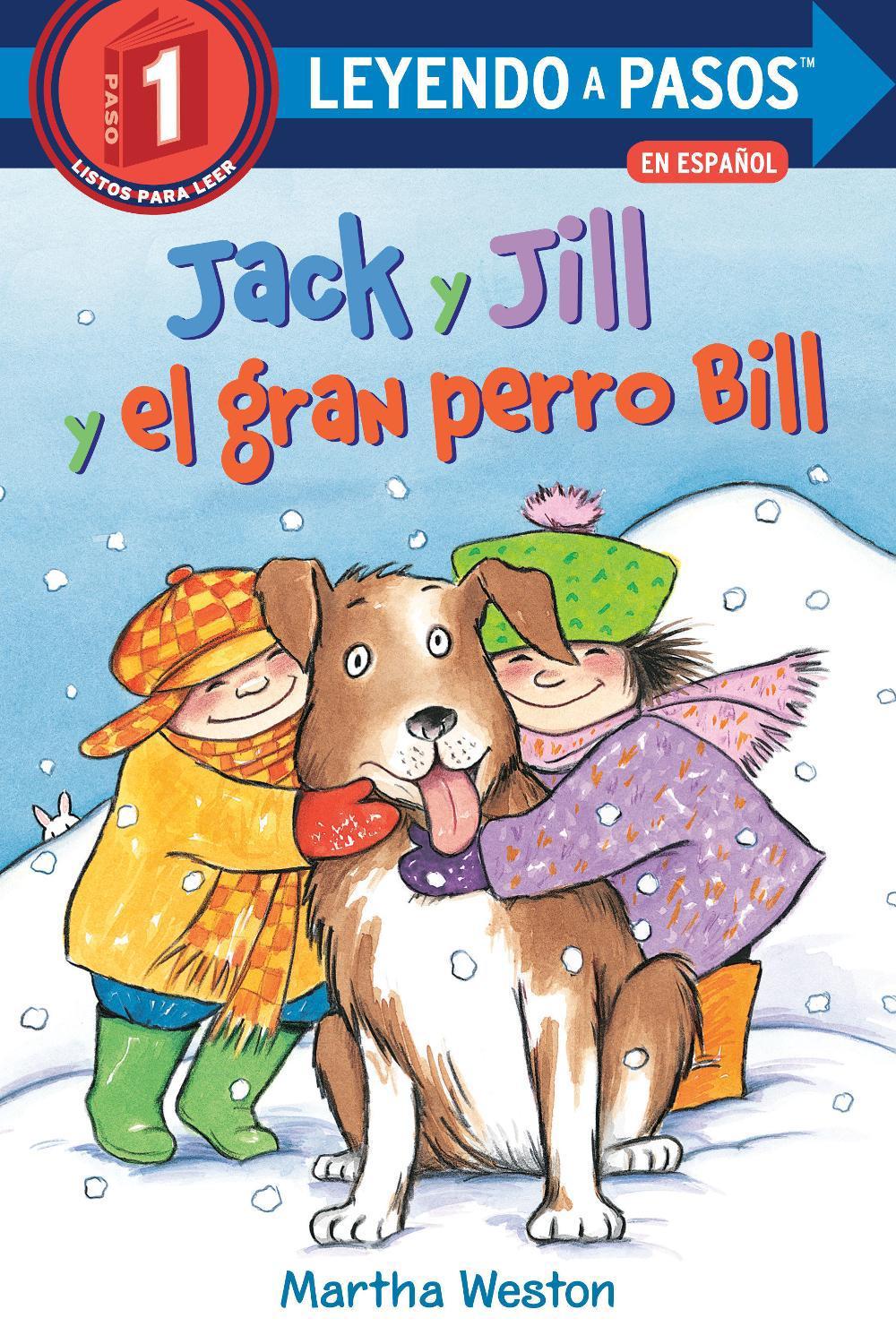 Jack y Jill y el gran perro Bill (Jack and Jill and Big Dog Bill Spanish Edition) by Martha ...