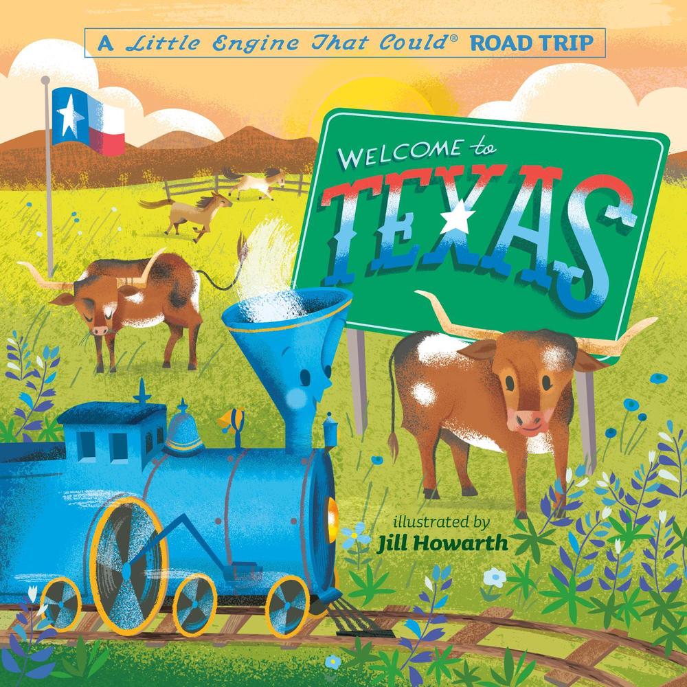 Welcome to Texas: A Little Engine That Could Road Trip by Watty Piper - ISBN: 9780593382684