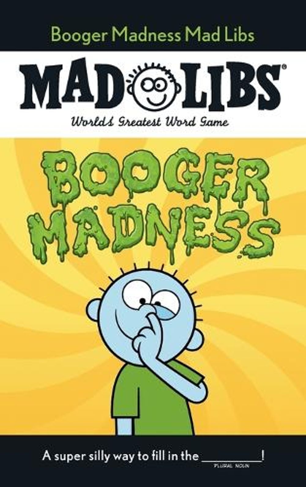 Booger Madness Mad Libs by Gabriella DeGennaro - ISBN: 9780593383902