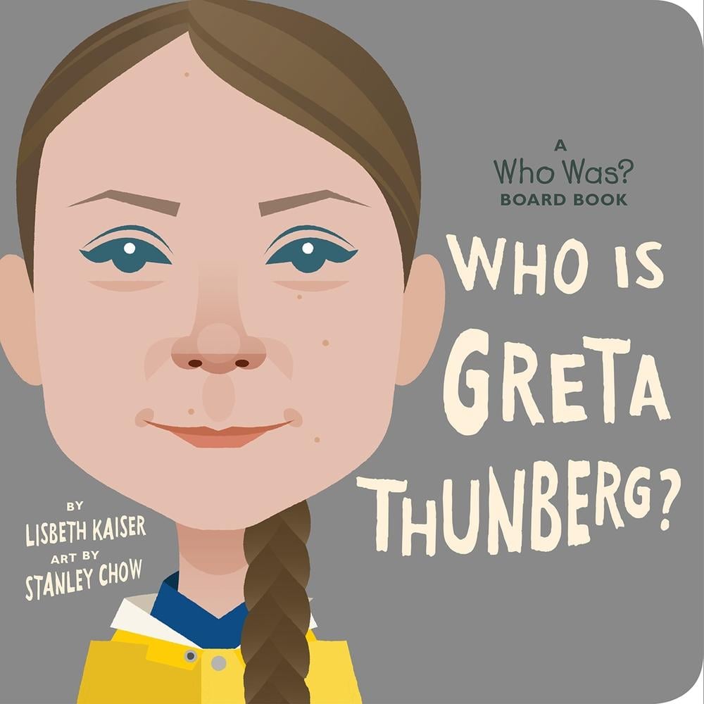 Who Is Greta Thunberg?: A Who Was? Board Book by Lisbeth Kaiser - ISBN: 9780593384305