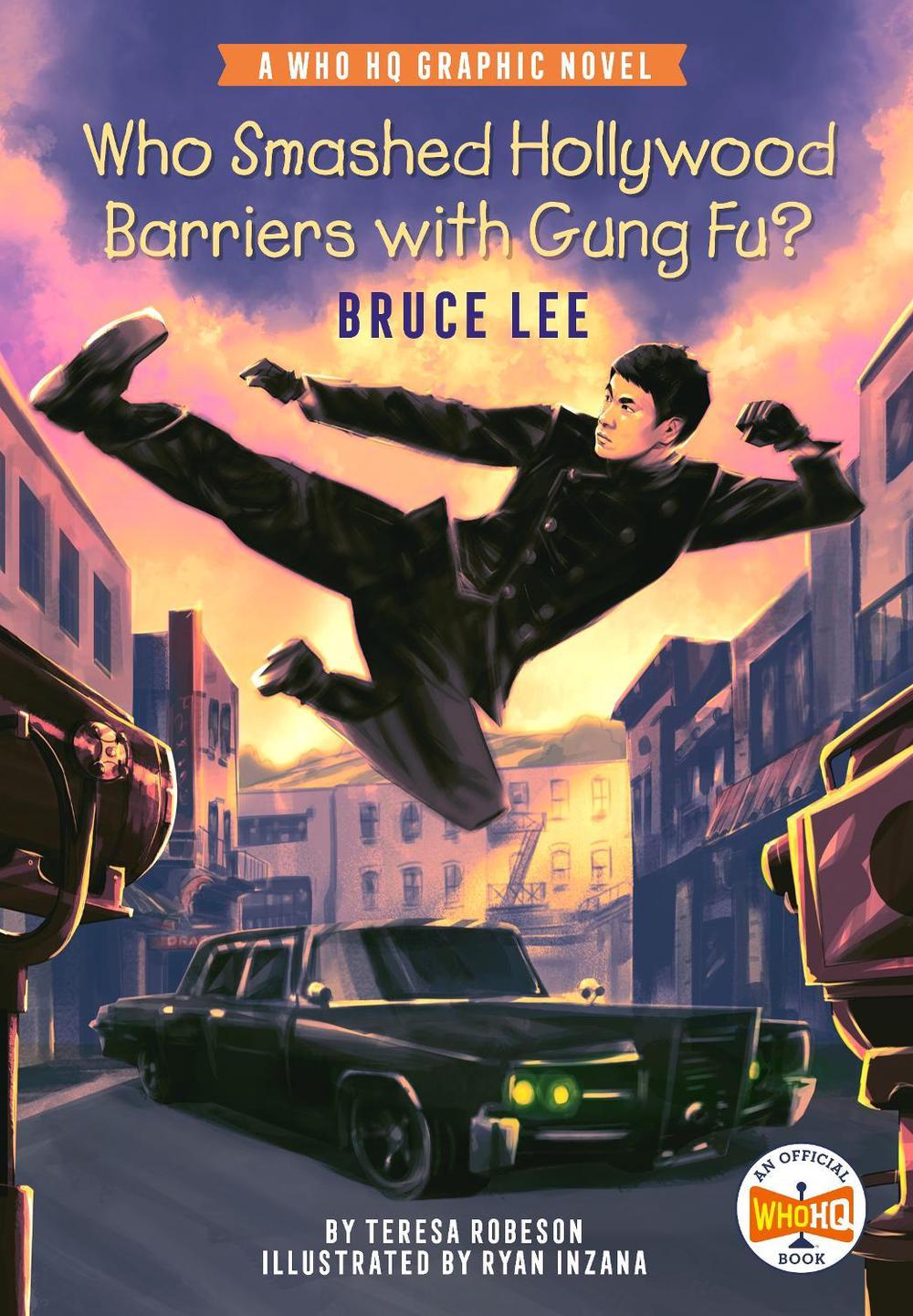 Who Smashed Hollywood Barriers with Gung Fu?: Bruce Lee by Teresa Robeson - ISBN: 9780593384626