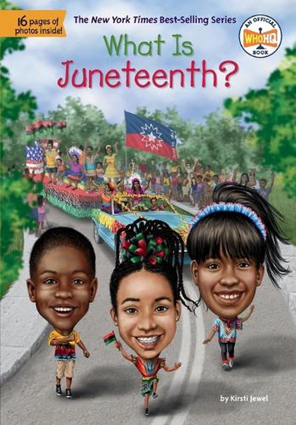 What Is Juneteenth? by Kirsti Jewel - ISBN: 9780593384695