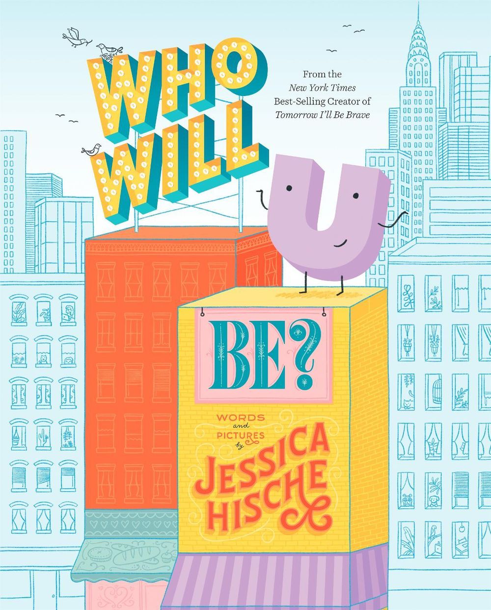 Who Will U Be? by Jessica Hische - ISBN: 9780593385029