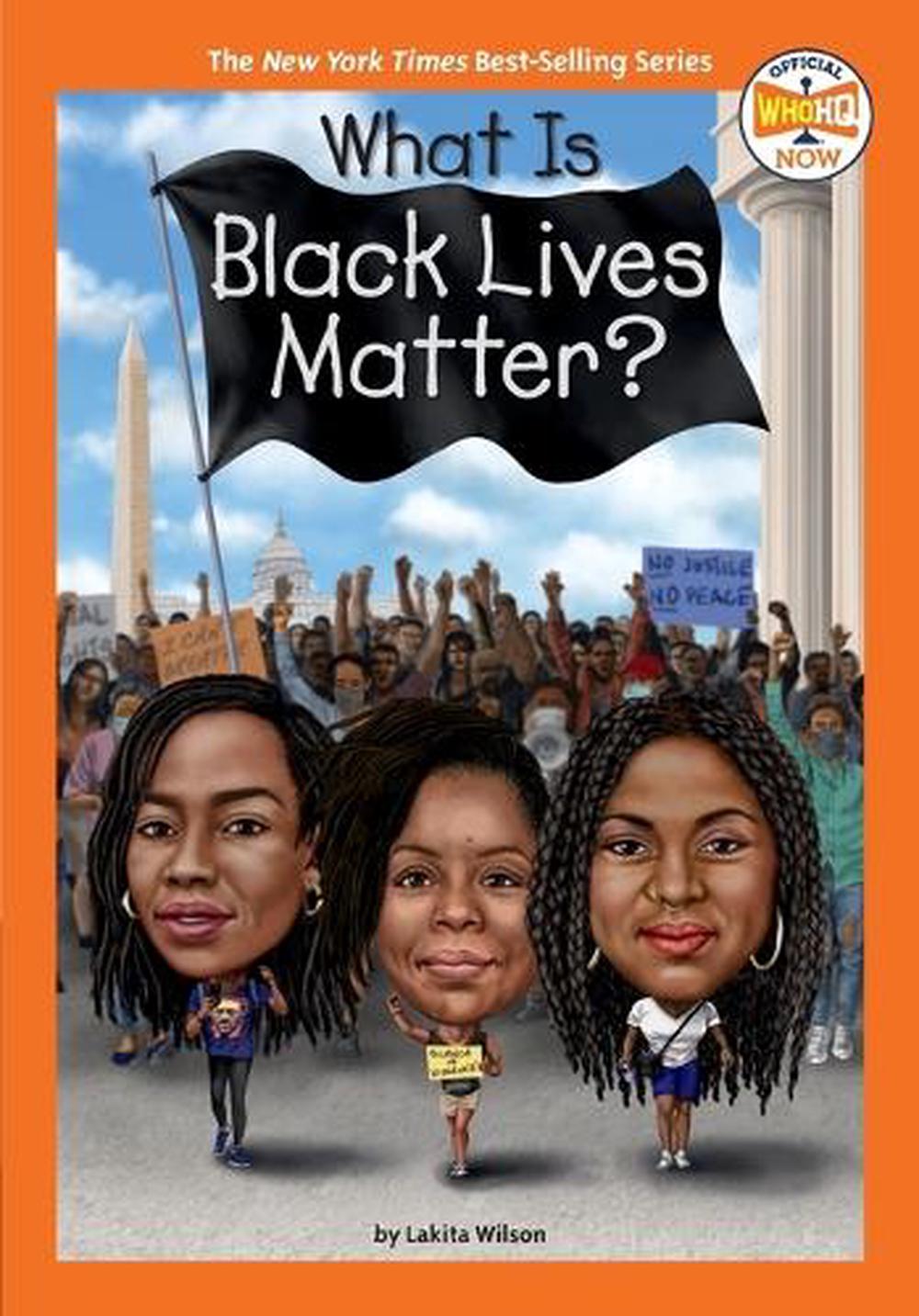 What Is Black Lives Matter? by Lakita Wilson - ISBN: 9780593385883