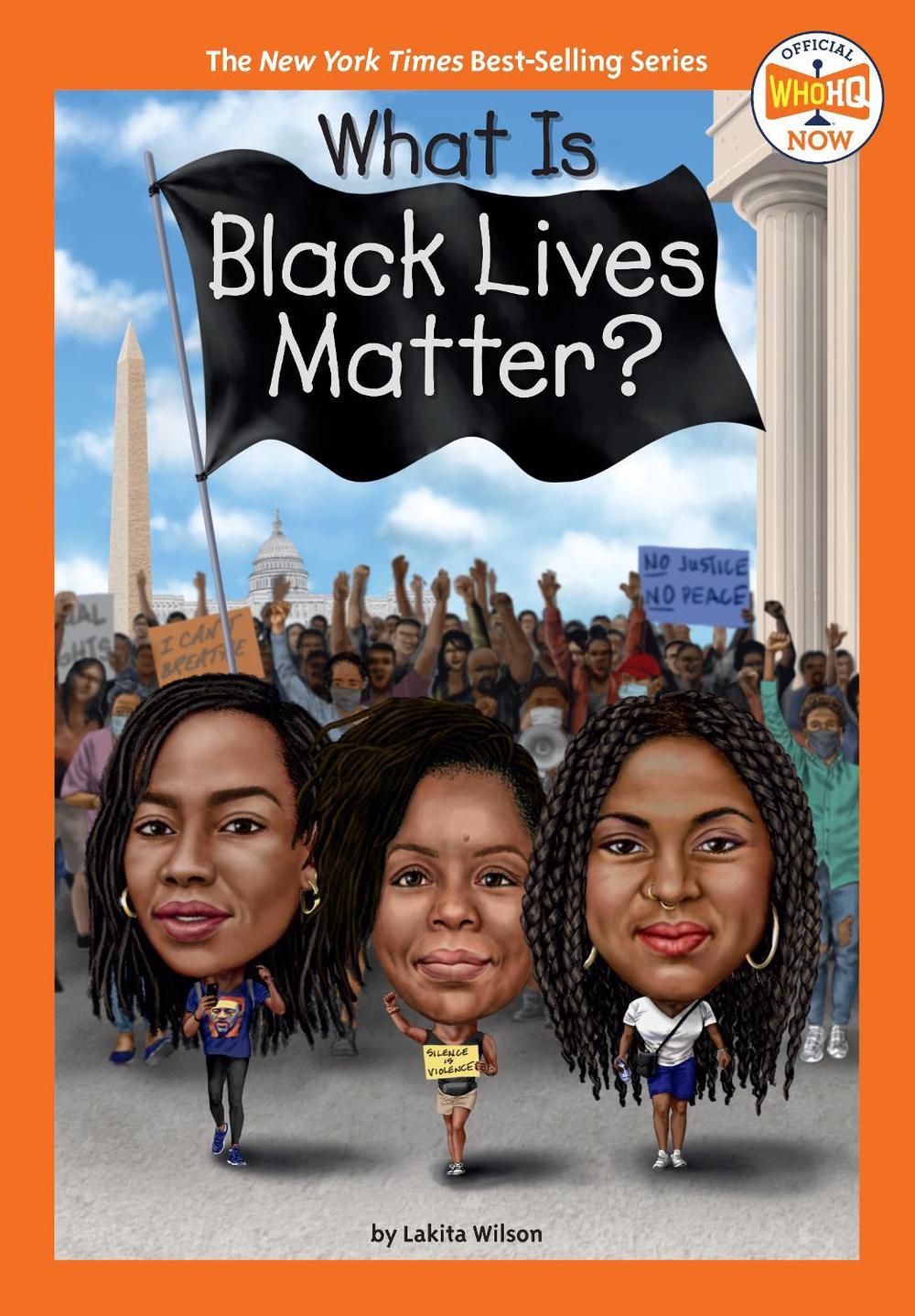 What Is Black Lives Matter? by Lakita Wilson - ISBN: 9780593385906