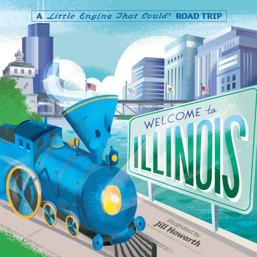 Welcome to Illinois: A Little Engine That Could Road Trip by Watty Piper - ISBN: 9780593386019