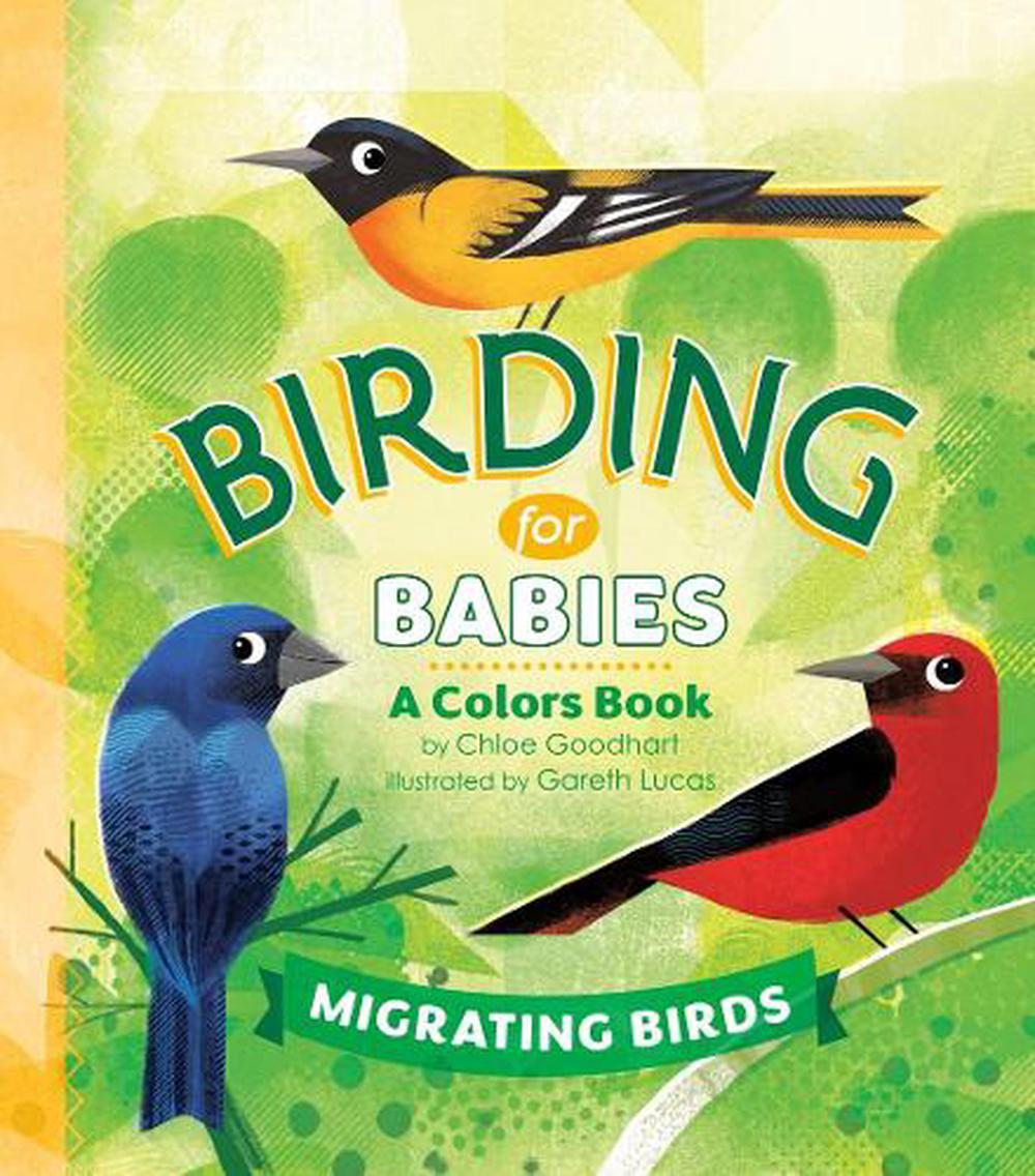 Birding for Babies: Migrating Birds by Chloe Goodhart - ISBN: 9780593386965
