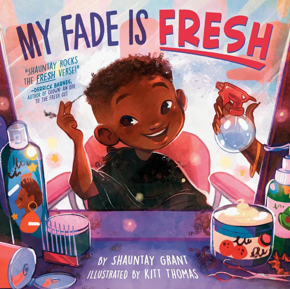 My Fade Is Fresh by Shauntay Grant - ISBN: 9780593387085