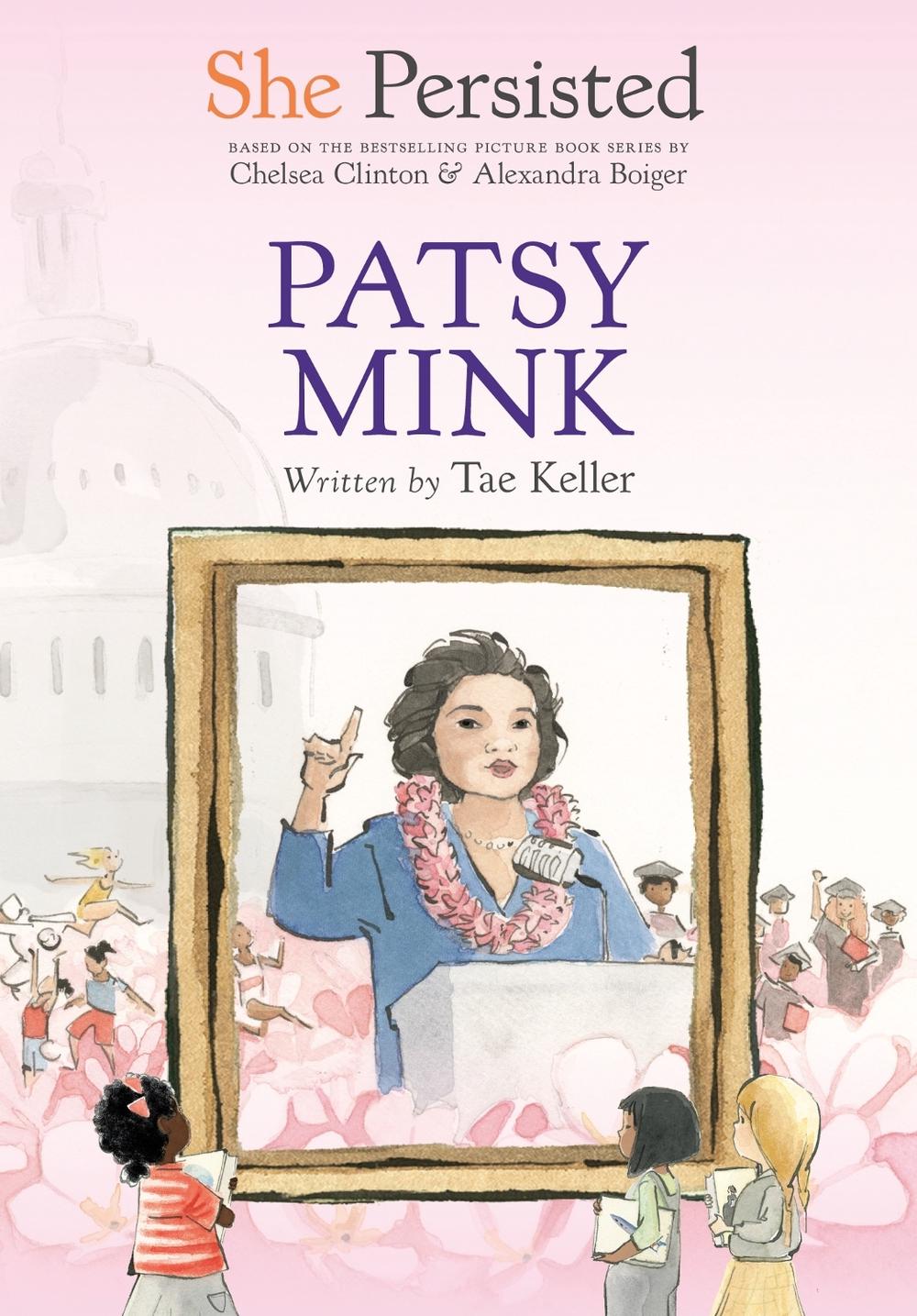 She Persisted: Patsy Mink by Tae Keller - ISBN: 9780593402887